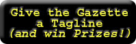 Give the Gazette a Tagline!