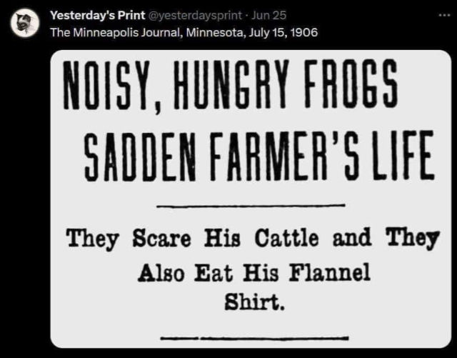Old newspaper headline: Noisy, Hungry Frogs Sadden Farmer's Life