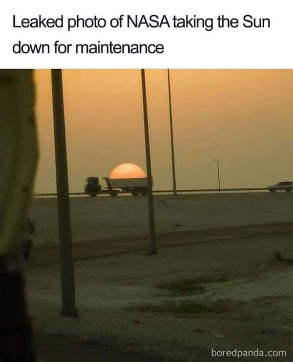 Meme: NASA trucking sun away for maintenance