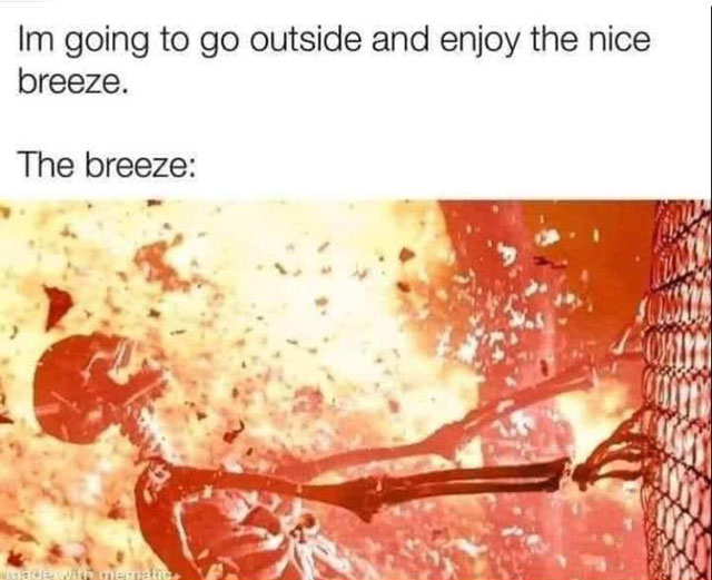 Meme: Texas summertime weather is quite hot